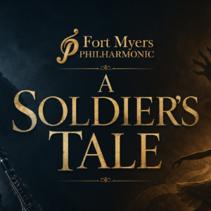 Fort Myers Philharmonic presents A Soldier's Tale featuring dramatic artwork of a soldier, the devil, a dancer, and chamber musicians.